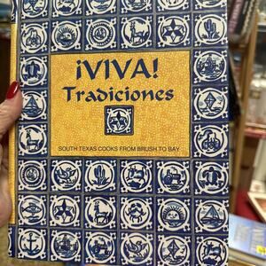 Viva! Tradiciones : South Texas Cooks from Brushto Bay By Junior League